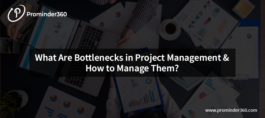 project management bottlenecks