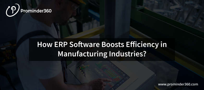 ERP software improving manufacturing efficiency