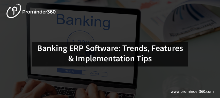 Banking ERP software features and trends