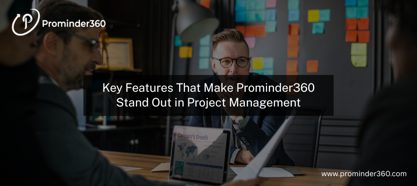 Top Project Management Software Features of Prominder360