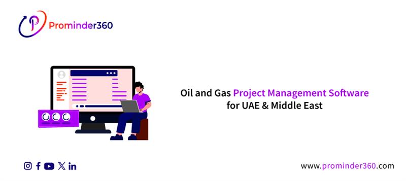 Oil and Gas Project Management Software in UAE & Middle East